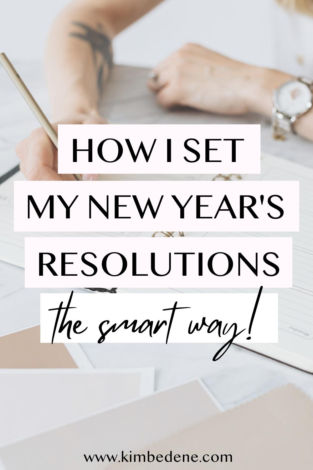 How I set my goals for the new year: a step-by-step process & tips ...