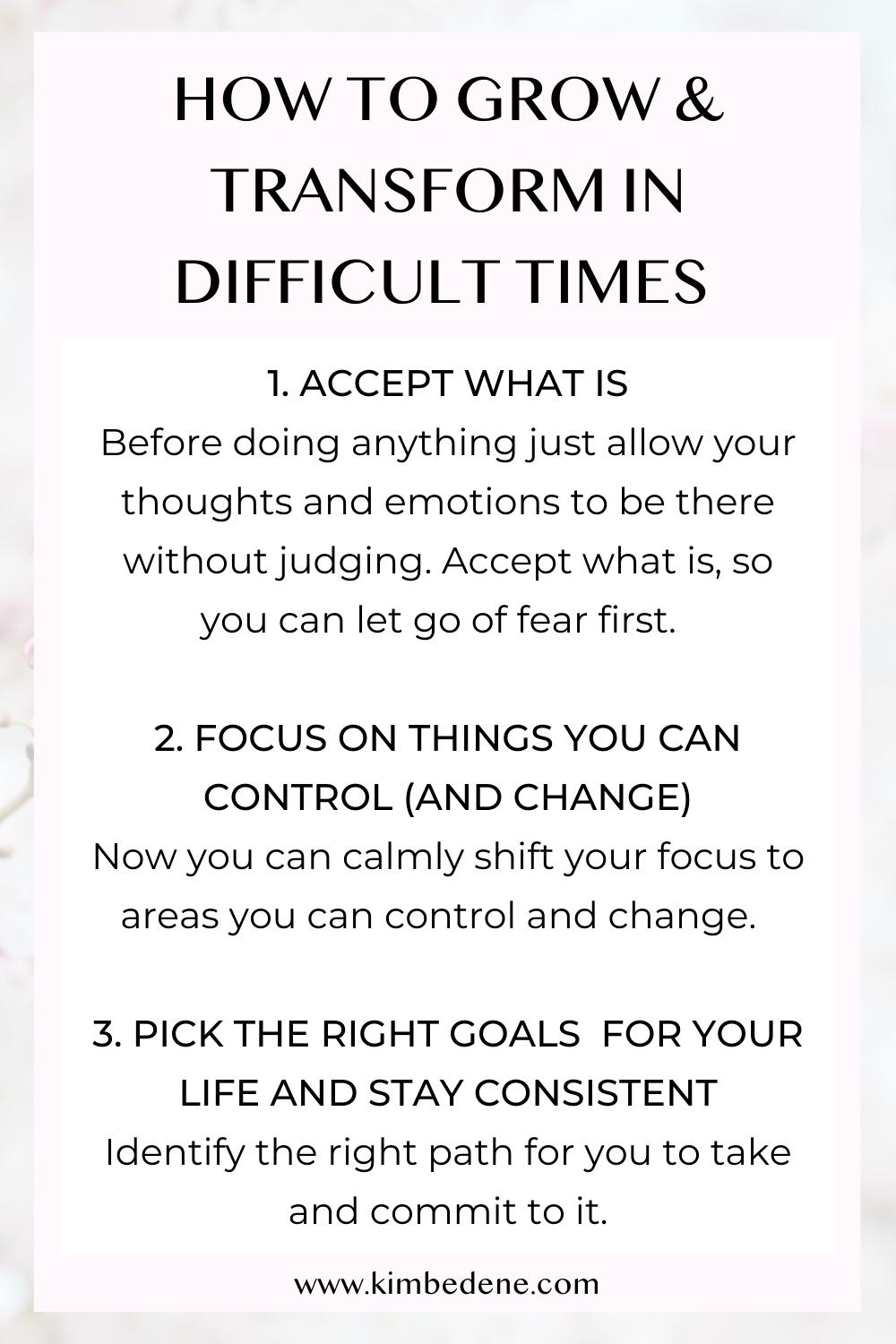 3 steps to take to grow and transform in difficult times - Kim Bedene